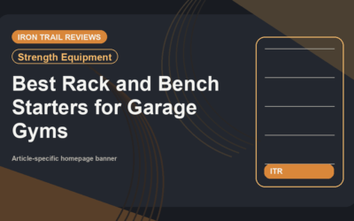 Iron Trail Reviews featured image for Best Rack and Bench Starters for Garage Gyms (2026)